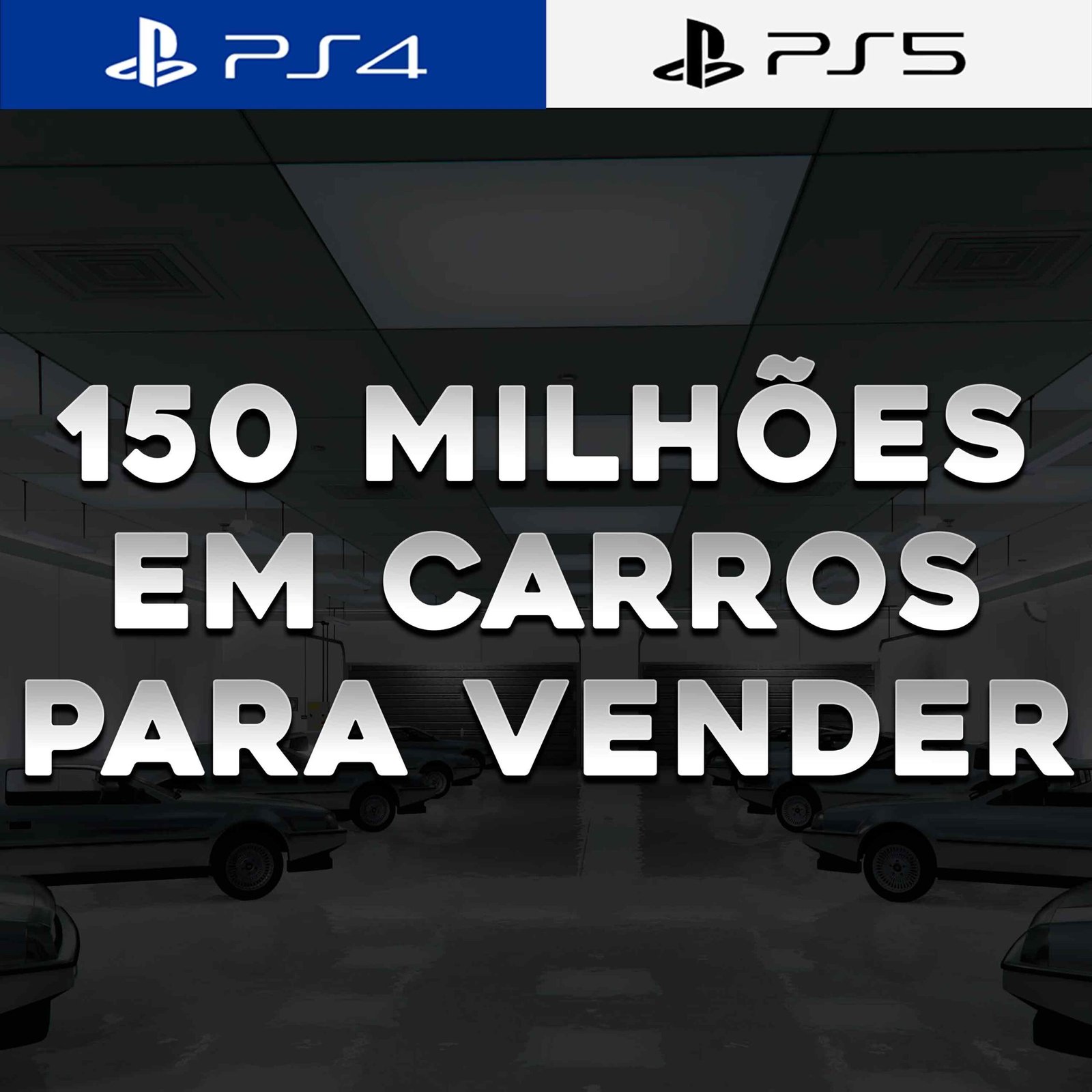 Up de Dinheiro em Carros Versão Ps4/Ps5 - 150 Milhões